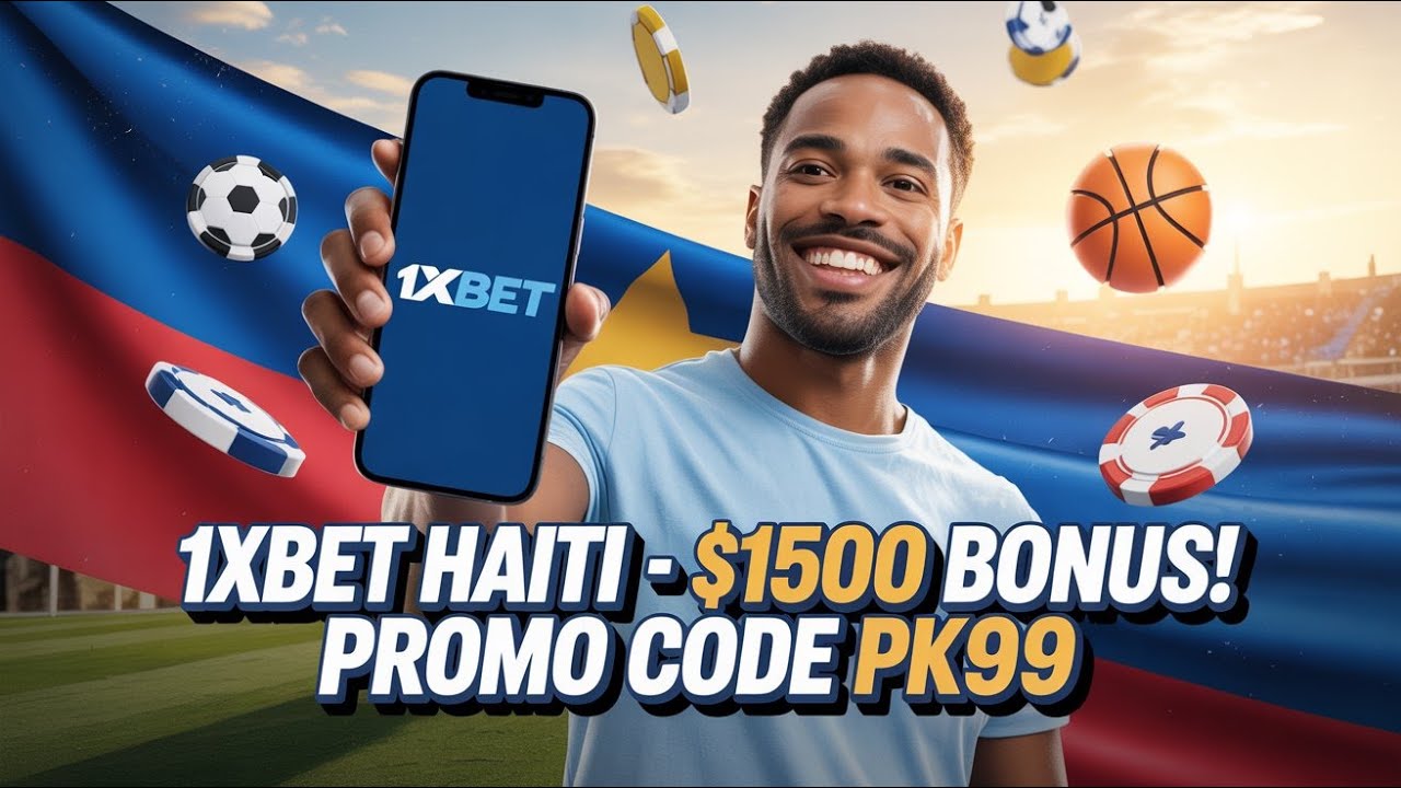 1xBet Haiti – Register & Get $1500 Bonus with Promo Code PK99 | Casino, Sports & App Guide