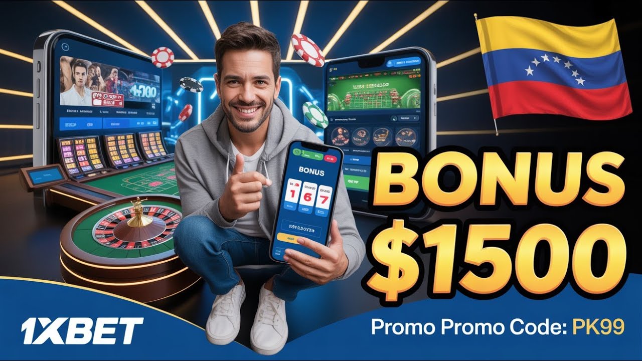 1xBet Venezuela | How to Register, Use Promo Code PK99 & Win Up to $1500 Bonus | App Download