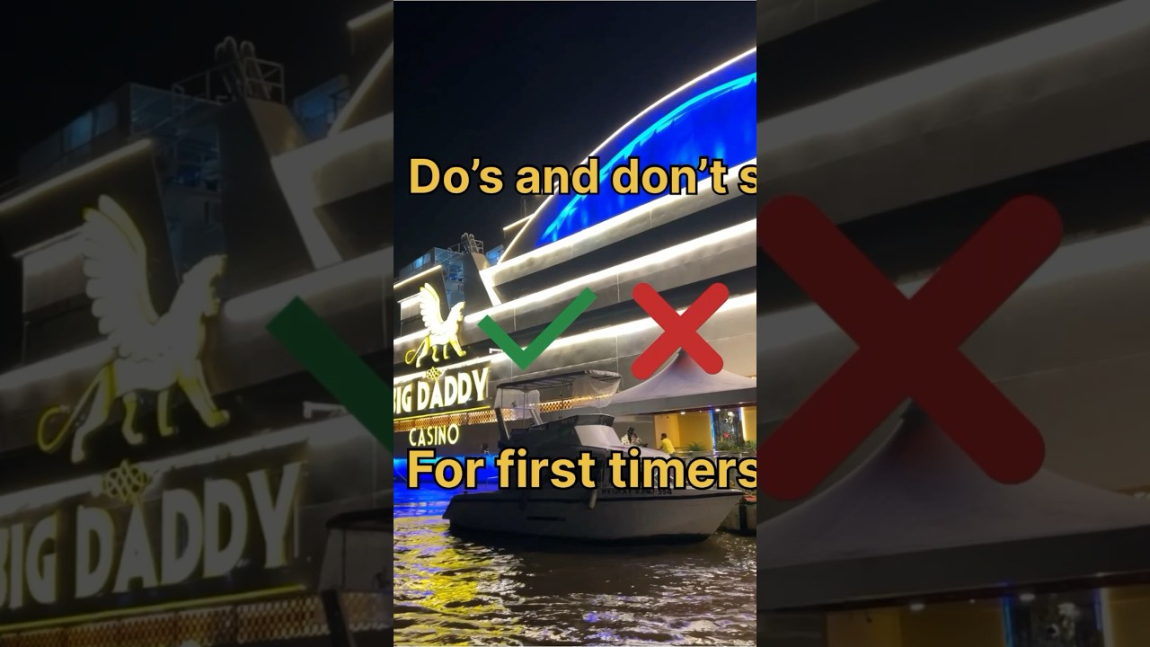 Do’s and don’ts for first timers in big daddy cruise casino,panjim goa #bigdaddy #casino