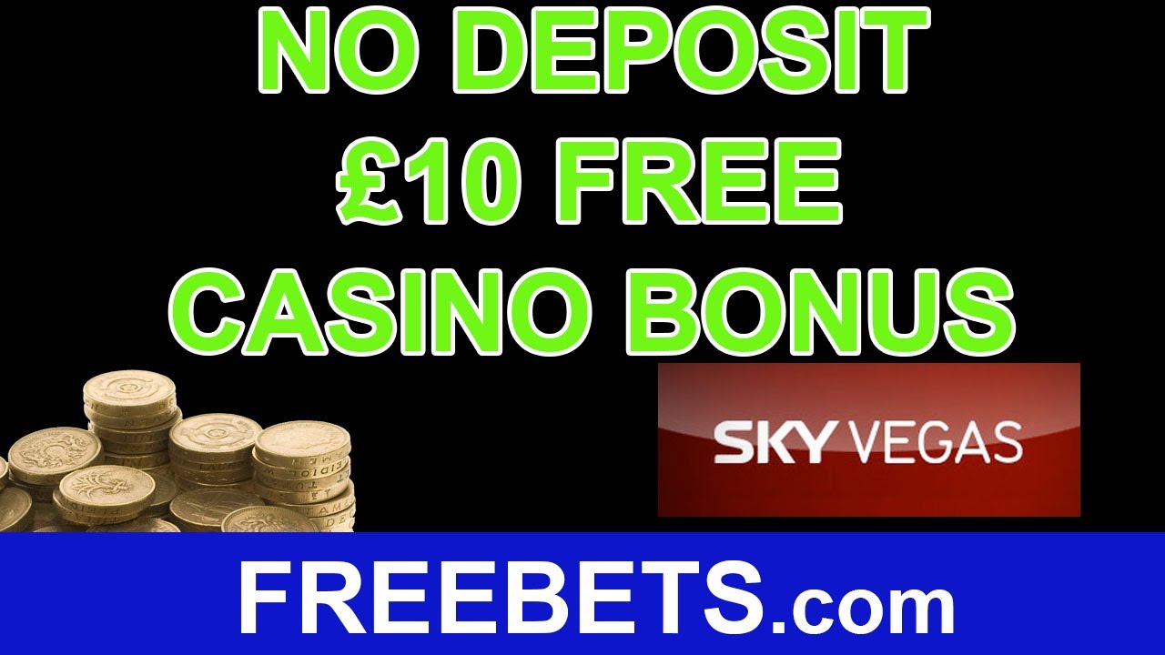 How To Claim A No Deposit £10 Free Casino Bonus With Sky Vegas