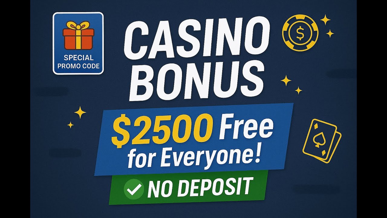 How To Get a $2500 Casino Bonus: Best No Deposit Bonus Code 2025
