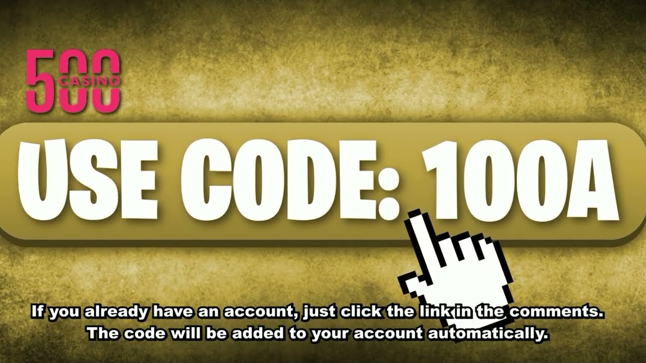 500 Casino Promo Code 2025 - Get Bonus with Code: 100A